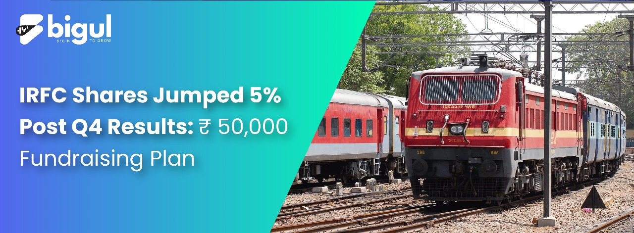 IRFC Shares Jumped 5% Post Q4 Results; Rs 50,000 Fundraising Plan